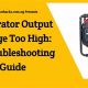 Fix High Voltage: Portable Generator Troubleshooting | Best Portable Generators: Power Anytime, Anywhere